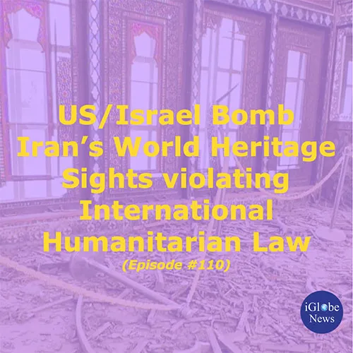Audio Article US/Israel Bomb Iran's World Heritage Sights